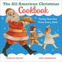 The All-American Christmas Cookbook: Family Favorites from Every State