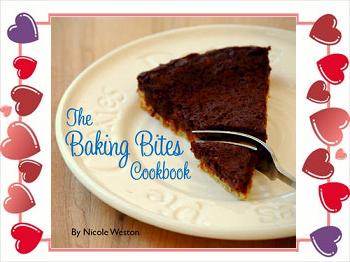 Baking Bites Cookbook -for Valentineâ€™s Day!