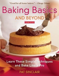 Baking Basics and Beyond: Learn These Simple Techniques and Bake Like a Pro