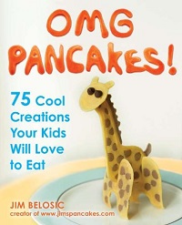 OMG Pancakes!: 75 Cool Creations Your Kids Will Love to Eat